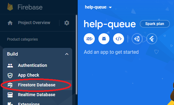 Click on &quot;Firestore Database&quot; in the &quot;Build&quot; drop-down menu.