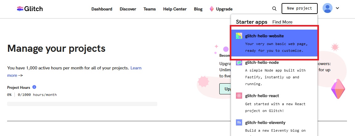 Click on &quot;New Project&quot; button from the Glitch homepage, then choose &quot;glitch-hello-website&quot; from the drop down menu.